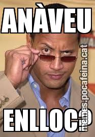 ANÀVEU ENLLOC?