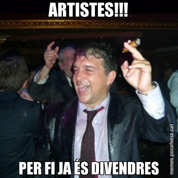 ARTISTES!!! PER FI JA ÉS DIVENDRES - Laporta de Festa