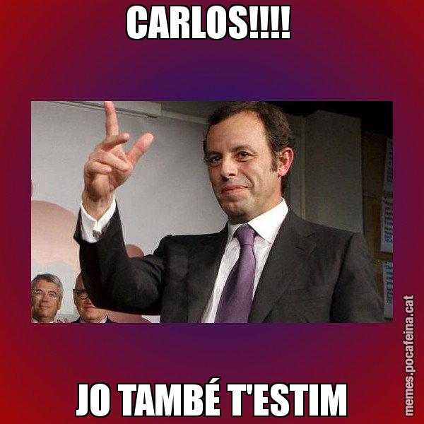 CARLOS!!!!  JO TAMBÉ T'ESTIM - Sandro Rossell