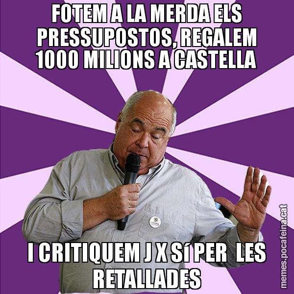 FOTEM A LA MERDA ELS PRESSUPOSTOS, REGALEM 1000 MILIONS A CASTELLA I CRITIQUEM J X Sí PER  LES RETALLADES - Lluís Rabell - 27S