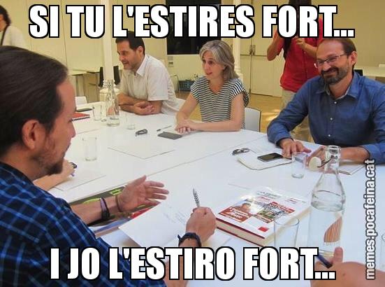 SI TU L'ESTIRES FORT... I JO L'ESTIRO FORT...