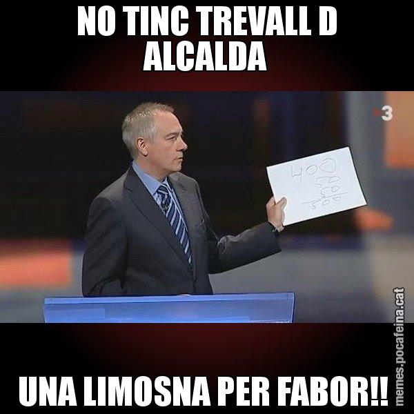 NO TINC TREVALL D ALCALDA UNA LIMOSNA PER FABOR!! - Navarro Paper