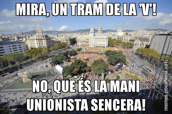 MIRA, UN TRAM DE LA 'V'! NO, QUE ÉS LA MANI UNIONISTA SENCERA!
