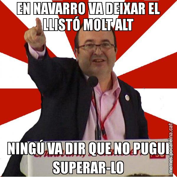 EN NAVARRO VA DEIXAR EL LLISTÓ MOLT ALT NINGÚ VA DIR QUE NO PUGUI SUPERAR-LO - Miquel Iceta