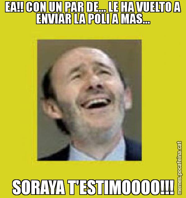 EA!! CON UN PAR DE... LE HA VUELTO A ENVIAR LA POLI A MAS... SORAYA T'ESTIMOOOO!!!