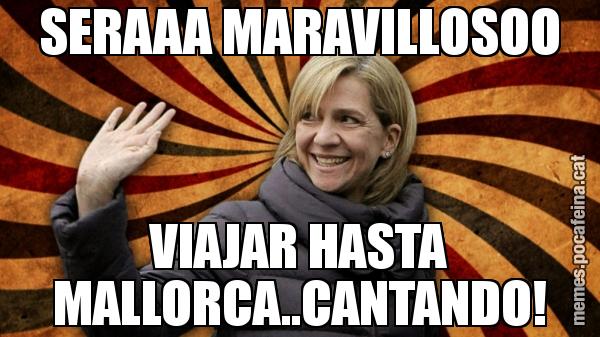 SERAAA MARAVILLOSOO VIAJAR HASTA MALLORCA..CANTANDO!