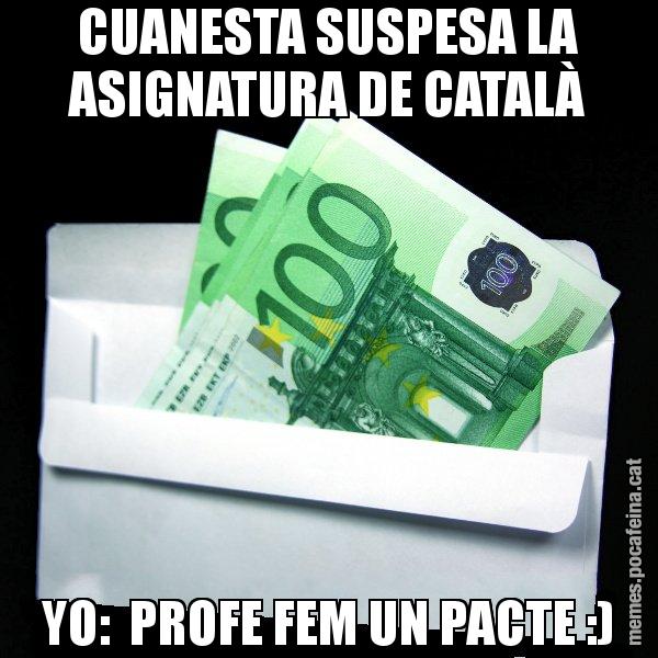 CUANESTA SUSPESA LA ASIGNATURA DE CATALÀ YO:  PROFE FEM UN PACTE :) - Sobre