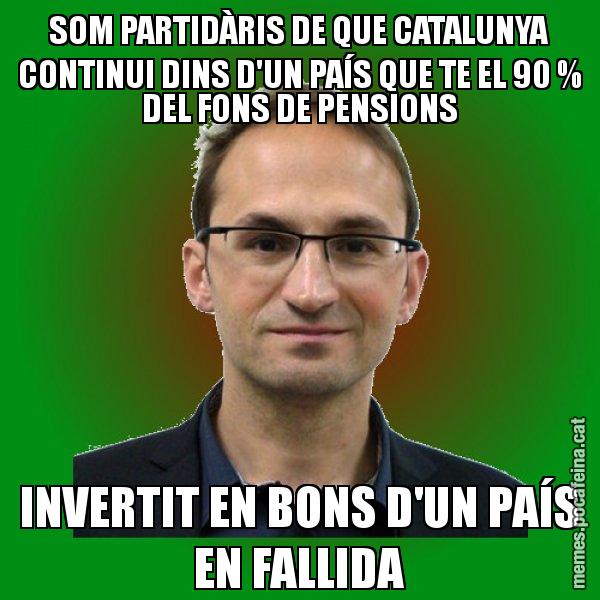 SOM PARTIDÀRIS DE QUE CATALUNYA CONTINUI DINS D'UN PAÍS QUE TE EL 90 % DEL FONS DE PENSIONS INVERTIT EN BONS D'UN PAÍS EN FALLIDA - Joan Herrera