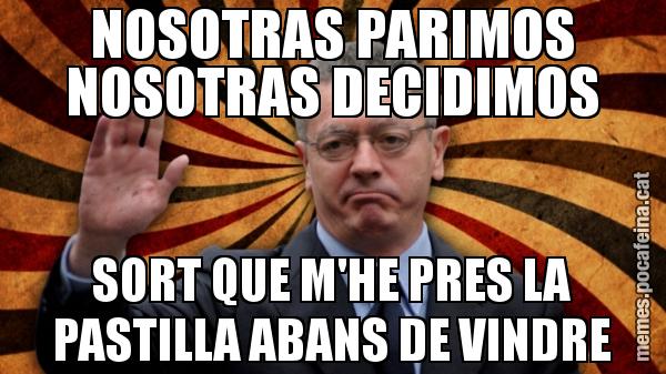 NOSOTRAS PARIMOS NOSOTRAS DECIDIMOS SORT QUE M'HE PRES LA PASTILLA ABANS DE VINDRE