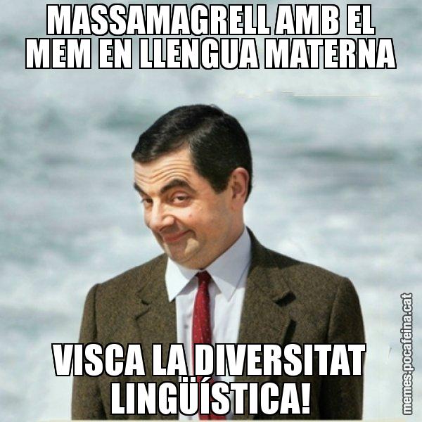 MASSAMAGRELL AMB EL MEM EN LLENGUA MATERNA VISCA LA DIVERSITAT LINGÜÍSTICA! - Mr. Bean