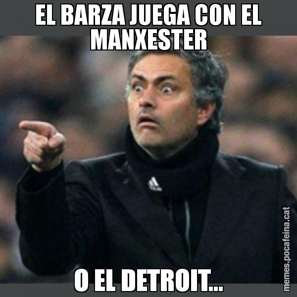 EL BARZA JUEGA CON EL MANXESTER O EL DETROIT... - Mourinho