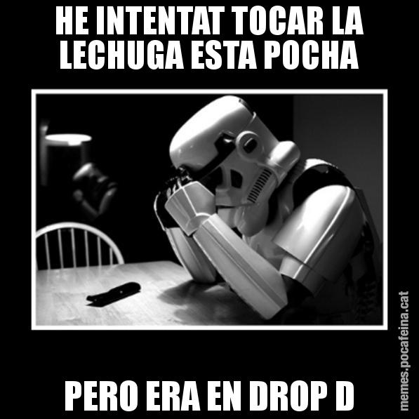 HE INTENTAT TOCAR LA LECHUGA ESTA POCHA PERO ERA EN DROP D - Sad Trooper