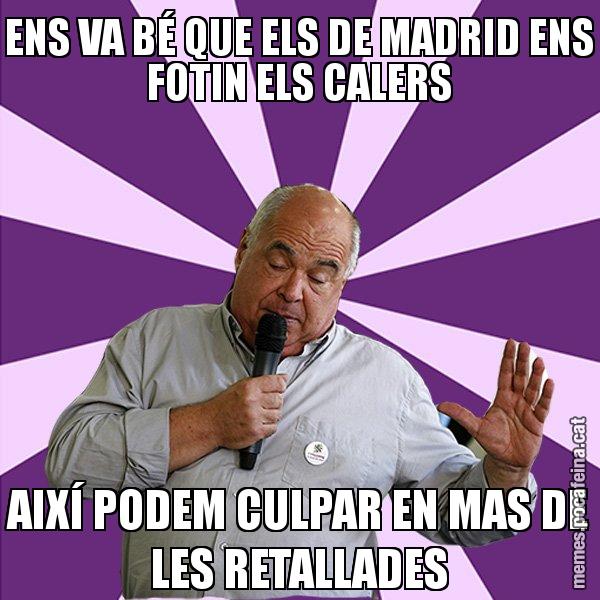 ENS VA BÉ QUE ELS DE MADRID ENS FOTIN ELS CALERS AIXÍ PODEM CULPAR EN MAS DE LES RETALLADES - Lluís Rabell - 27S