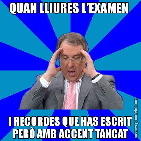 QUAN LLIURES L'EXAMEN  I RECORDES QUE HAS ESCRIT PERÒ AMB ACCENT TANCAT - Cuní Telepatia