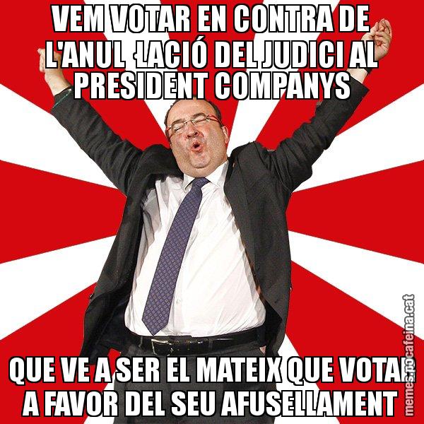 VEM VOTAR EN CONTRA DE L'ANUL·LACIÓ DEL JUDICI AL PRESIDENT COMPANYS QUE VE A SER EL MATEIX QUE VOTAR A FAVOR DEL SEU AFUSELLAMENT - Miquel Iceta - 27S