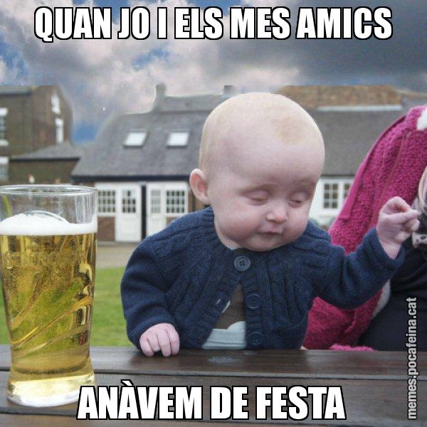 QUAN JO I ELS MES AMICS ANÀVEM DE FESTA - El nen begut
