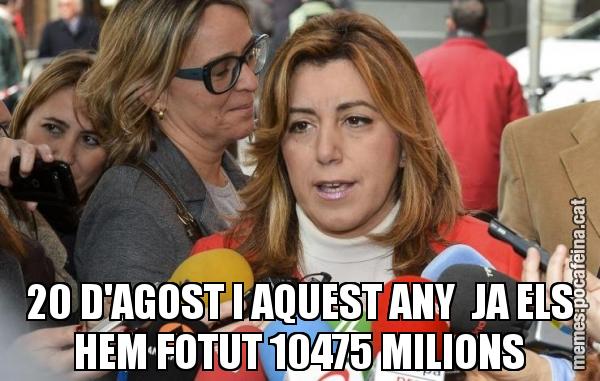 20 D'AGOST I AQUEST ANY  JA ELS HEM FOTUT 10475 MILIONS