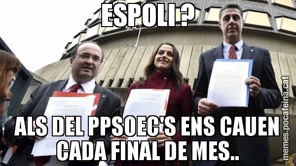 ESPOLI ? ALS DEL PPSOEC'S ENS CAUEN CADA FINAL DE MES..