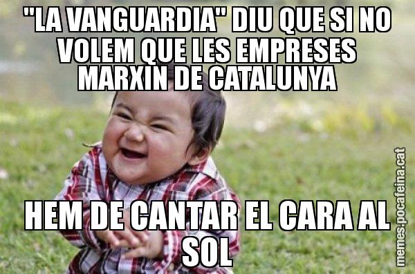 "LA VANGUARDIA" DIU QUE SI NO VOLEM QUE LES EMPRESES MARXIN DE CATALUNYA HEM DE CANTAR EL CARA AL SOL - El diabòlic nen asiàtic