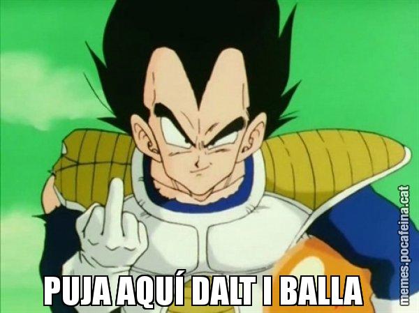 PUJA AQUÍ DALT I BALLA - Vegeta