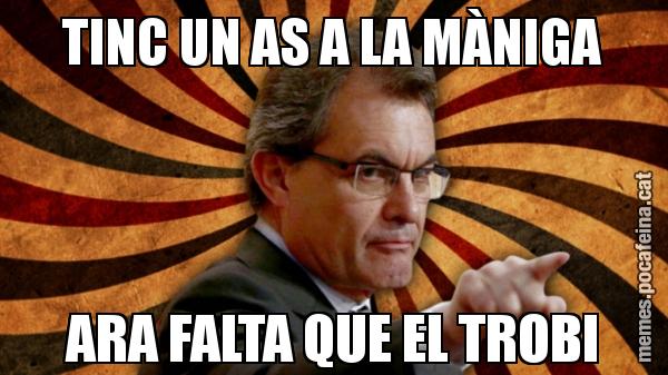 TINC UN AS A LA MÀNIGA ARA FALTA QUE EL TROBI
