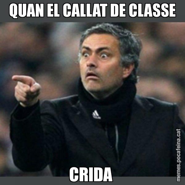 QUAN EL CALLAT DE CLASSE CRIDA - Mourinho