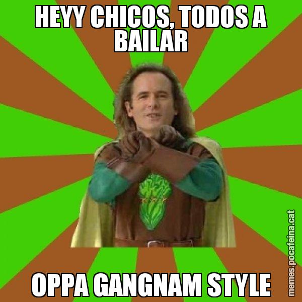 HEYY CHICOS, TODOS A BAILAR OPPA GANGNAM STYLE - Capità Enciam