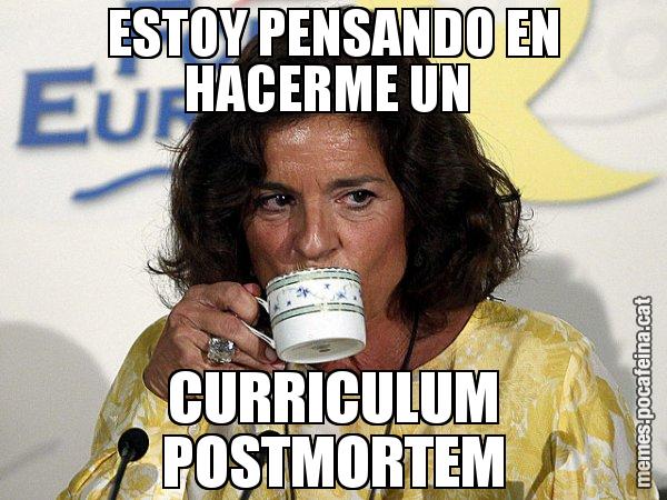 ESTOY PENSANDO EN HACERME UN  CURRICULUM POSTMORTEM - Ana Botella relaxing cup