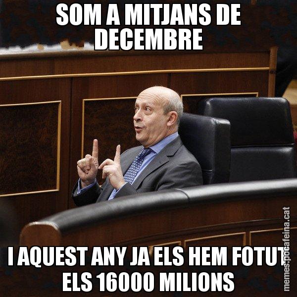 SOM A MITJANS DE DECEMBRE I AQUEST ANY JA ELS HEM FOTUT ELS 16000 MILIONS - Ministre Wert