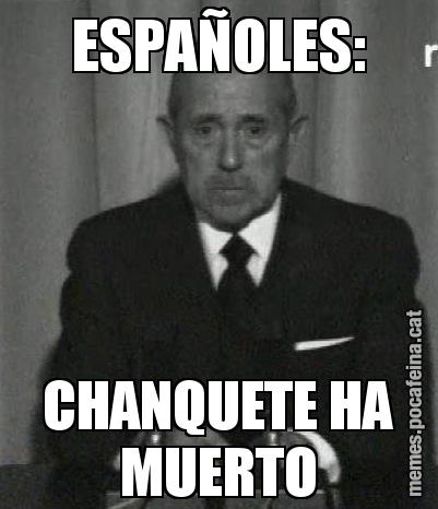 ESPAÑOLES: CHANQUETE HA MUERTO