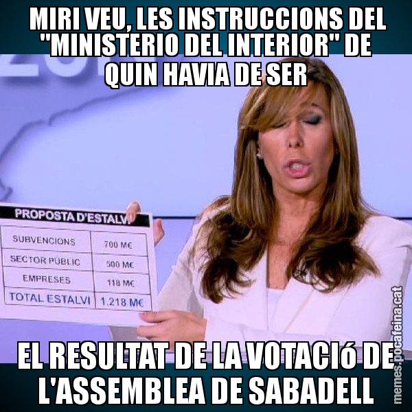 MIRI VEU, LES INSTRUCCIONS DEL "MINISTERIO DEL INTERIOR" DE QUIN HAVIA DE SER EL RESULTAT DE LA VOTACIó DE L'ASSEMBLEA DE SABADELL - Alícia Paper i Suma