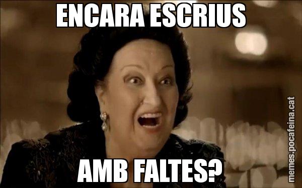 ENCARA ESCRIUS AMB FALTES? - Montserrat Caballé