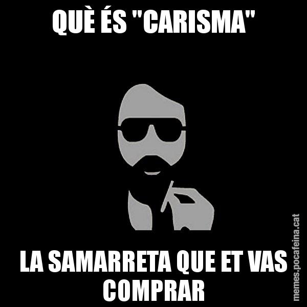 QUÈ ÉS "CARISMA" LA SAMARRETA QUE ET VAS COMPRAR - Eugenio