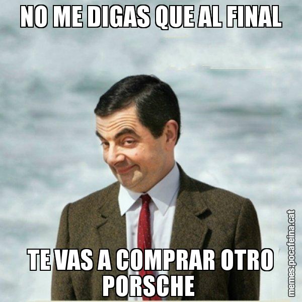 NO ME DIGAS QUE AL FINAL TE VAS A COMPRAR OTRO PORSCHE - Mr. Bean