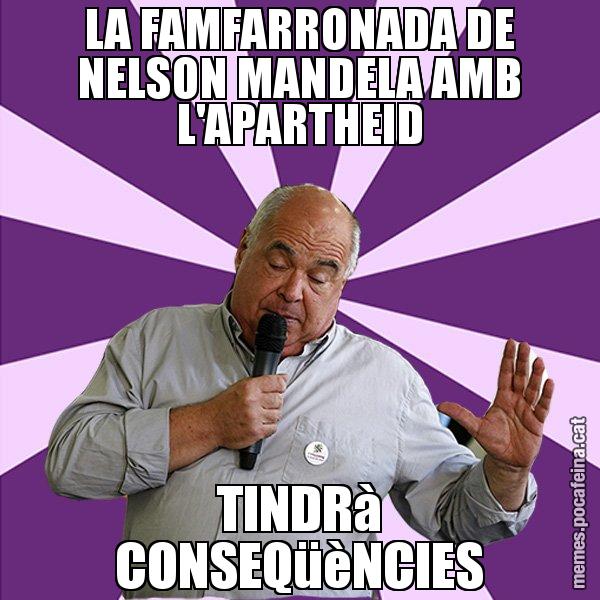 LA FAMFARRONADA DE NELSON MANDELA AMB L'APARTHEID TINDRà CONSEQüèNCIES - Lluís Rabell - 27S