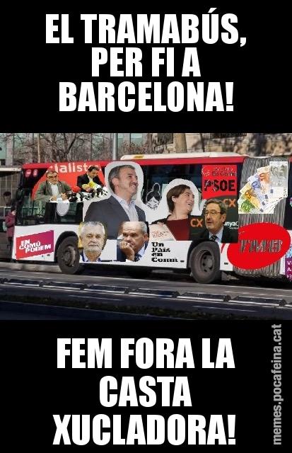 EL TRAMABÚS, PER FI A BARCELONA! FEM FORA LA CASTA XUCLADORA!