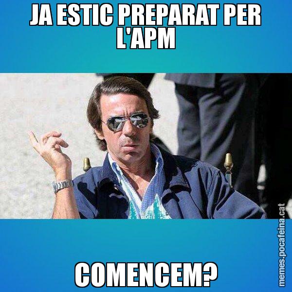 JA ESTIC PREPARAT PER L'APM COMENCEM? - Aznar Lupas