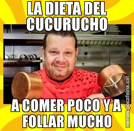LA DIETA DEL CUCURUCHO A COMER POCO Y A FOLLAR MUCHO