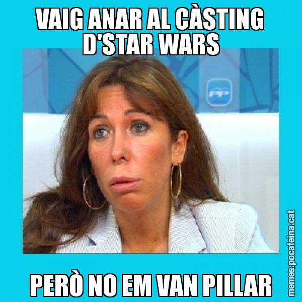 VAIG ANAR AL CÀSTING D'STAR WARS PERÒ NO EM VAN PILLAR - Alícia Sánchez Camacho