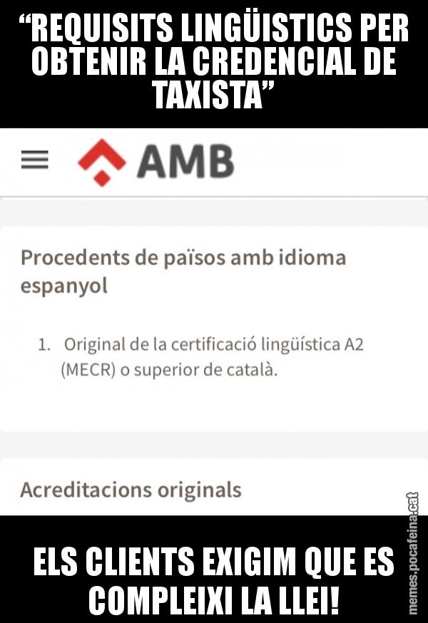 “REQUISITS LINGÜISTICS PER OBTENIR LA CREDENCIAL DE TAXISTA” ELS CLIENTS EXIGIM QUE ES COMPLEIXI LA LLEI!