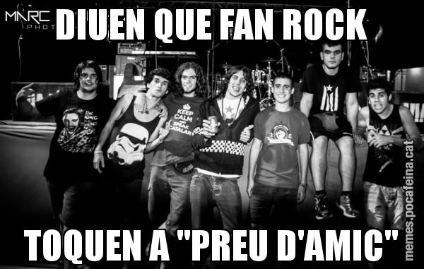 DIUEN QUE FAN ROCK TOQUEN A "PREU D'AMIC"