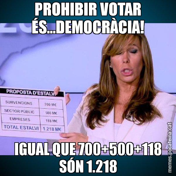 PROHIBIR VOTAR ÉS...DEMOCRÀCIA! IGUAL QUE 700+500+118 SÓN 1.218 - Alícia Paper i Suma