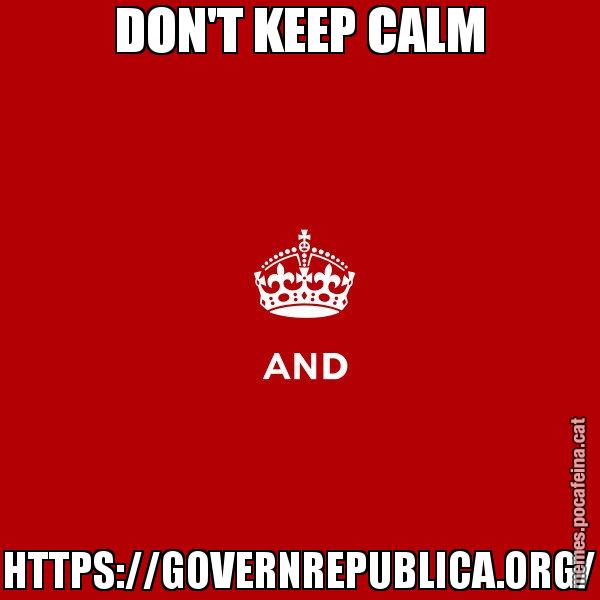 DON'T KEEP CALM HTTPS://GOVERNREPUBLICA.ORG/ - Keep