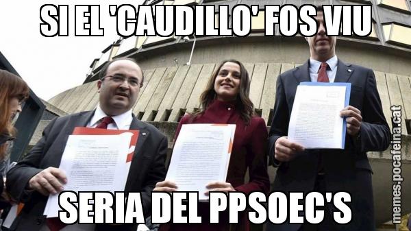 SI EL 'CAUDILLO' FOS VIU SERIA DEL PPSOEC'S