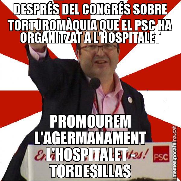 DESPRÉS DEL CONGRÉS SOBRE TORTUROMÀQUIA QUE EL PSC HA ORGANITZAT A L'HOSPITALET PROMOUREM L'AGERMANAMENT L'HOSPITALET - TORDESILLAS - Miquel Iceta