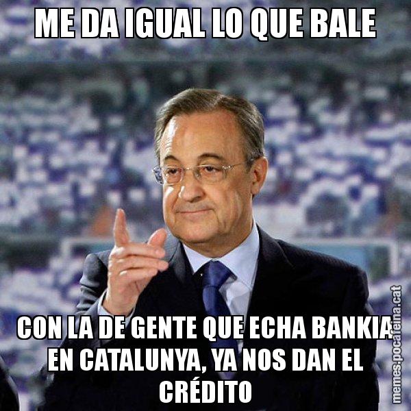 ME DA IGUAL LO QUE BALE CON LA DE GENTE QUE ECHA BANKIA EN CATALUNYA, YA NOS DAN EL CRÉDITO - Florentino
