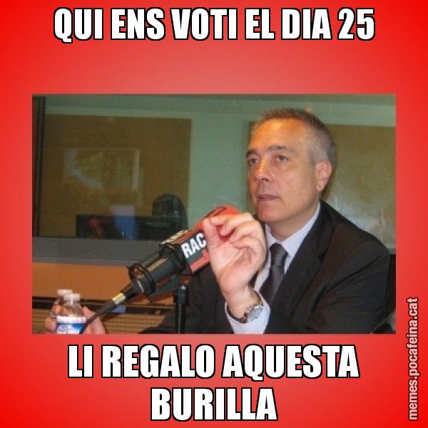 QUI ENS VOTI EL DIA 25 LI REGALO AQUESTA BURILLA - Pere Navarro Titoleta