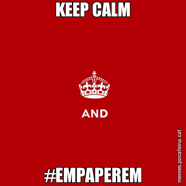 KEEP CALM #EMPAPEREM - Keep