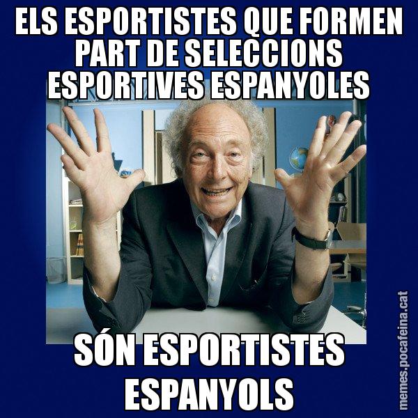 ELS ESPORTISTES QUE FORMEN PART DE SELECCIONS ESPORTIVES ESPANYOLES SÓN ESPORTISTES ESPANYOLS - Eduard Punset