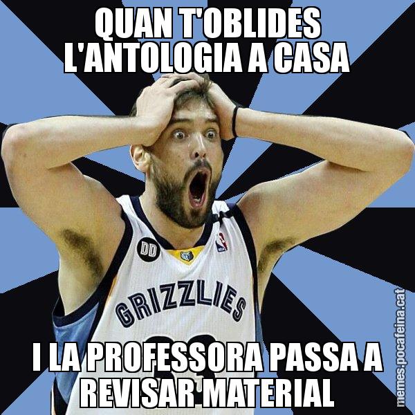 QUAN T'OBLIDES L'ANTOLOGIA A CASA I LA PROFESSORA PASSA A REVISAR MATERIAL - Marc Gasol